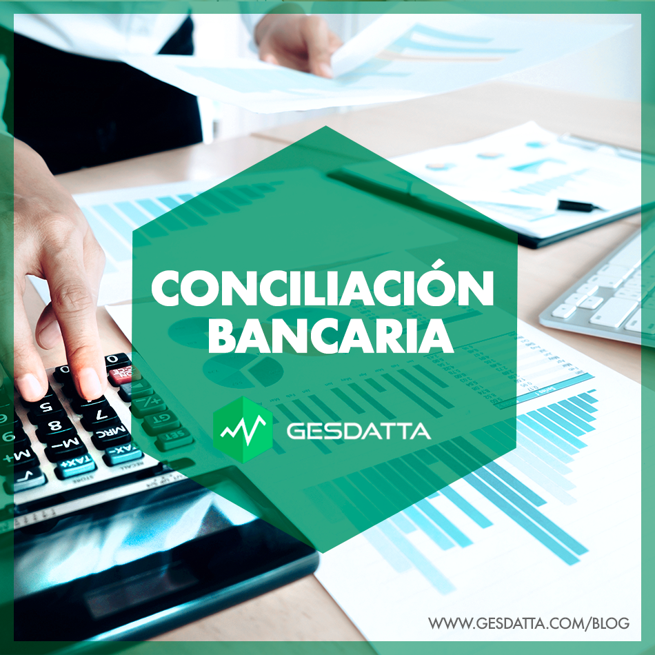 Que Es La Conciliacion Bancaria Gesdatta que-es-la-conciliacion-bancaria-gesdatta